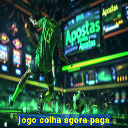 jogo colha agora paga